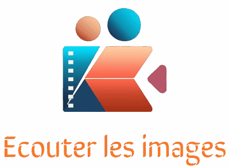 ECOUTER LES IMAGES
